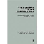 The Foreman on the Assembly Line by Walker; Charles R., 9781138060890