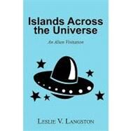 Islands Across the Universe by Langston, Nancy E.; Langston, Leslie V., 9781439260890