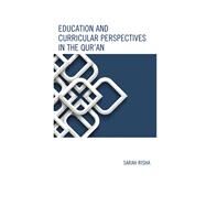 Education and Curricular Perspectives in the Qur'an by Risha, Sarah, 9781498500890
