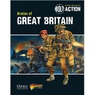 Bolt Action: Armies of Great Britain by Games, Warlord; Thornton, Jake; Dennis, Peter, 9781780960890