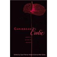 Caribbean Erotic Poetry, Prose & Essays by Adisa, Opal Palmer; Weir-Soley, Donna, 9781845230890