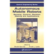 Autonomous Mobile Robots by Lewis, Frank L.; Ge, Shuzhi Sam, 9780367390891