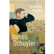 Selected Poems by Schuyler, James; Ashbery, John, 9780374530891
