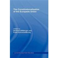 The Constitutionalization of the European Union by Rittberger; Berthhold, 9780415420891