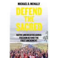 Defend the Sacred by Mcnally, Michael D., 9780691190891