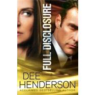 Full Disclosure by Henderson, Dee, 9780764210891