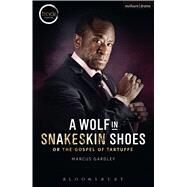 A Wolf in Snakeskin Shoes by Gardley, Marcus, 9781474280891