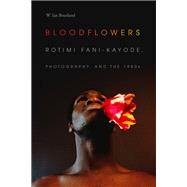 Bloodflowers by Bourland, W. Ian, 9781478000891