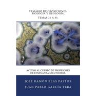 Temario de oposiciones. Biologa y Geologa. Temas 31 a 35/ Agenda of oppositions. Biology and Geology. Themes 31 to 35 by Pastor, Jos Ramn Blas; Teba, Juan Pablo Garca, 9781507630891