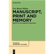 Manuscript, Print and Memory by Wilden, Eva Maria, 9783110340891