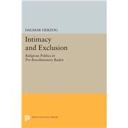 Intimacy and Exclusion by Herzog, Dagmar, 9780691630892