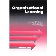 Organizational Learning by Michael D. Cohen; Lee S. Sproull, 9780803970892