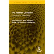 The Worker Directors by Peter Brannen; Eric Batstone; Derek Fatchett; Philip White, 9781041300892