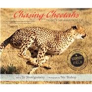 Chasing Cheetahs by Montgomery, Sy; Bishop, Nic, 9781328740892