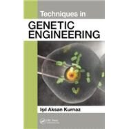 Techniques in Genetic Engineering by Kurnaz; Isil Aksan, 9781482260892