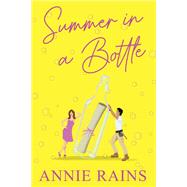 Summer in a Bottle by Rains, Annie, 9781496740892
