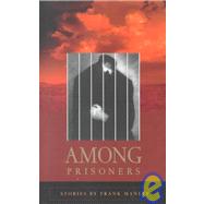 Among Prisoners by Manley, Frank, 9781566890892
