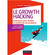 Le Growth Hacking by Frdric Canevet; Grgoire Gambatto, 9782100770892