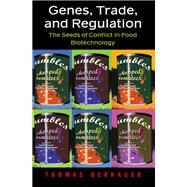 Genes, Trade, and Regulation by Bernauer, Thomas, 9780691170893