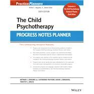 The Child Psychotherapy Progress Notes Planner by Jongsma, Arthur E.; Pastoor, Katy; Berghuis, David J.; Bruce, Timothy J., 9781119840893