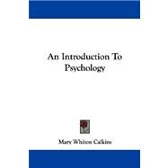 An Introduction to Psychology by Calkins, Mary Whiton, 9781432510893
