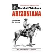 Arizoniana: Stories from Old Arizona by Trimble, Marshall, 9781885590893