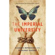 The Imperial University by Chatterjee, Piya; Maira, Sunaina, 9780816680894