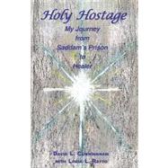 Holy Hostage by Cunningham, David L., 9780974850894