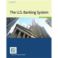 The U.S. Banking System by Center for Financial Training, 9781285090894