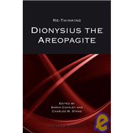 Re-thinking Dionysius the Areopagite by Coakley, Sarah; Stang, Charles M., 9781405180894