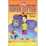The Chipster's Sister by Wollman, Jessica; MacNeil, Chris, 9781416900894