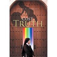 Cost of Truth by Parrott, Julie K., 9781499000894