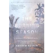 The Burning Season by Revkin, Andrew, 9781559630894
