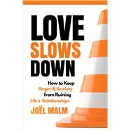 Love Slows Down by Malm, Joel, 9781684510894