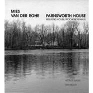 Mies Van Der Rohe, Farnsworth House: Weekend House/Wochenendhaus by Blaser, Werner, 9783764360894