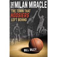 The Milan Miracle by Riley, Bill, 9780253020895