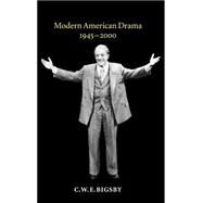 Modern American Drama, 1945–2000 by C. W. E. Bigsby, 9780521790895