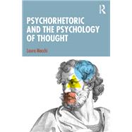 Psychorhetoric and the Psychology of Thought by Laura Macchi, 9781003680895
