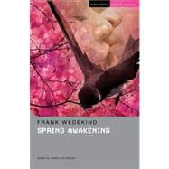 Spring Awakening by Wedekind, Frank; Ryland, Charlotte; Bond, Edward, 9781408140895