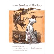 For the Freedom of Her Race by Materson, Lisa G., 9781469600895