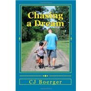 Chasing a Dream by Boerger, C. J., 9781479290895