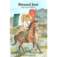 Blessed Jose by Mckenzie, Kevin William, 9781500420895