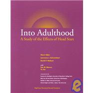 Into Adulthood by Oden, Sherri; Schweinhart, Lawrence J.; Weikart, David P.; Marcus, Sue M.; Xie, Yu, 9781573790895