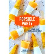 Popsicle Party by Pickford, Louise; Wallace, Ian, 9781788790895