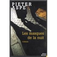 Les Masques de la nuit by Pieter Aspe, 9782226190895