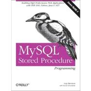 MySQL Stored Procedure Programming by Harrison, Guy, 9780596100896