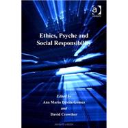 Ethics, Psyche and Social Responsibility by Crowther,David, 9780754670896