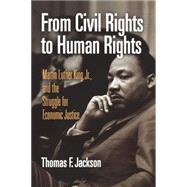 From Civil Rights to Human Rights by Jackson, Thomas F., 9780812220896