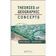 Theories of Geographic Concepts: Ontological Approaches to Semantic Integration by Kavouras; Marinos, 9780849330896