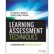 Learning Assessment Techniques by Barkley, Elizabeth F.; Major, Claire H., 9781119050896